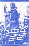 The Fucking Champs : Music for Films About Rock